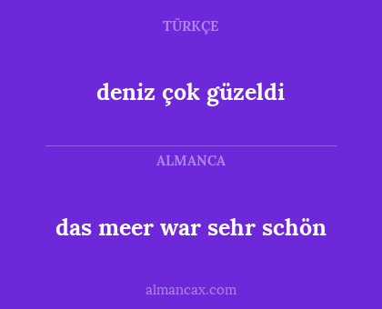 deniz çok güzeldi - das meer war sehr schön