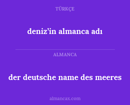 der deutsche name des meeres - deniz’in almanca adı