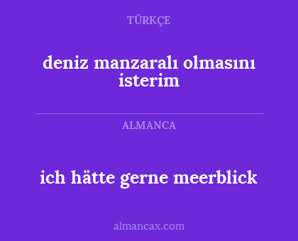 ich hätte gerne meerblick - deniz manzaralı olmasını isterim