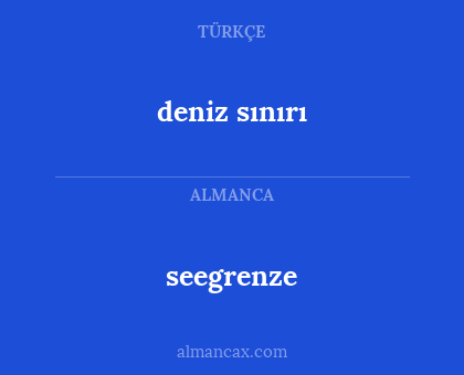 seegrenze - deniz sınırı