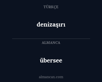 denizaşırı - übersee