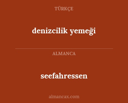 seefahressen - denizcilik yemeği