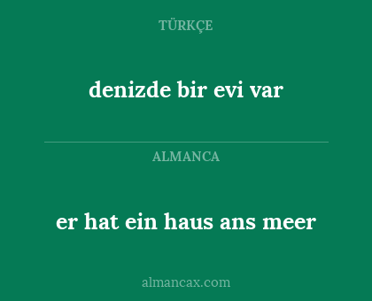er hat ein haus ans meer - denizde bir evi var