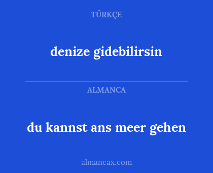 du kannst ans meer gehen - denize gidebilirsin
