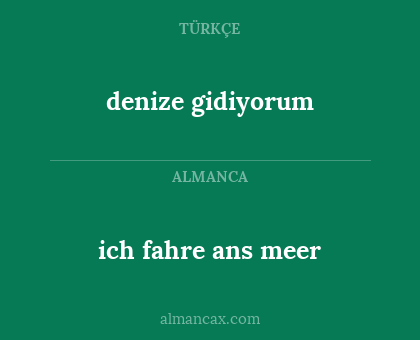 ich fahre ans meer - denize gidiyorum
