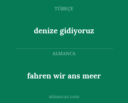 denize gidiyoruz - fahren wir ans meer
