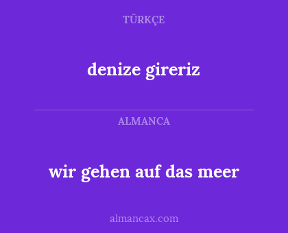 denize gireriz - wir gehen auf das meer