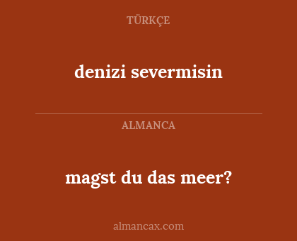denizi severmisin - magst du das meer?