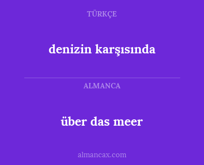 über das meer - denizin karşısında