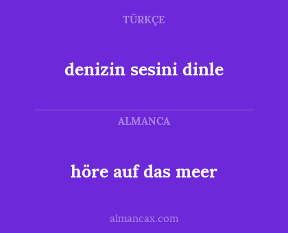höre auf das meer - denizin sesini dinle