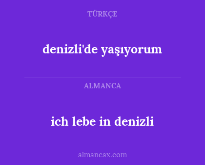 denizli'de yaşıyorum - ich lebe in denizli