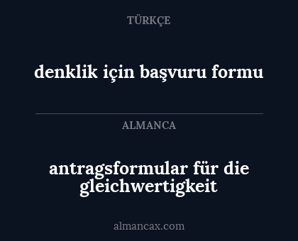 denklik için başvuru formu - antragsformular für die gleichwertigkeit