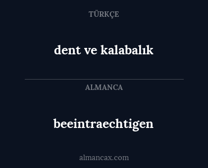 beeintraechtigen - dent ve kalabalık