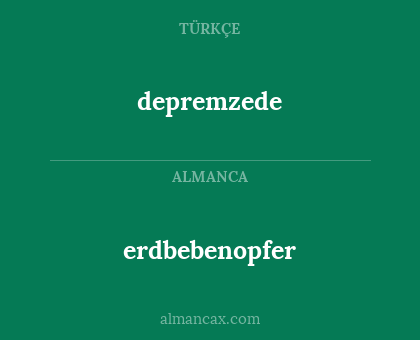 depremzede - erdbebenopfer