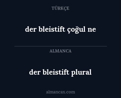 der bleistift plural - der bleistift çoğul ne
