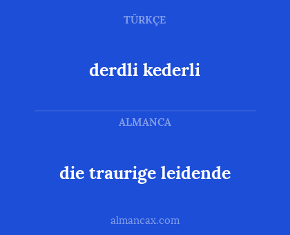 die traurige leidende - derdli kederli