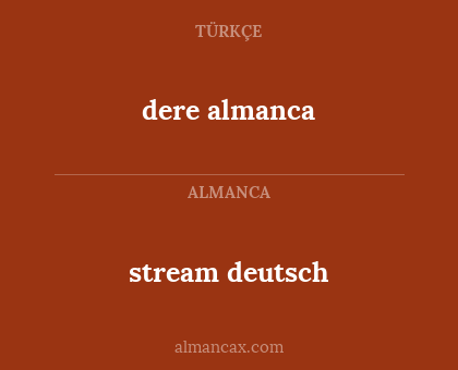 stream deutsch - dere almanca