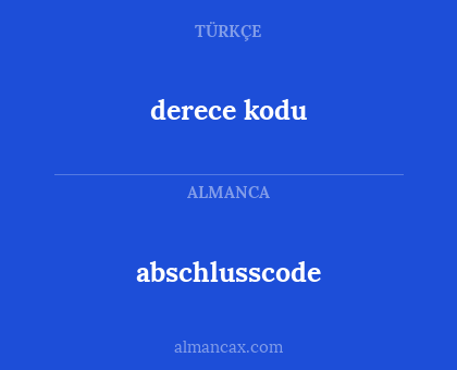 abschlusscode - derece kodu