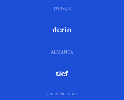 derin - tief