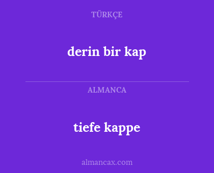 tiefe kappe - derin bir kap