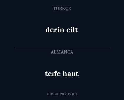 derin cilt - teıfe haut