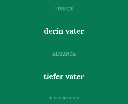 derin vater - tiefer vater
