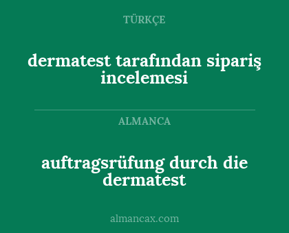 dermatest tarafından sipariş incelemesi - auftragsrüfung durch die dermatest