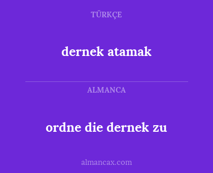 ordne die dernek zu - dernek atamak