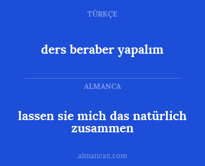 ders beraber yapalım - lassen sie mich das natürlich zusammen