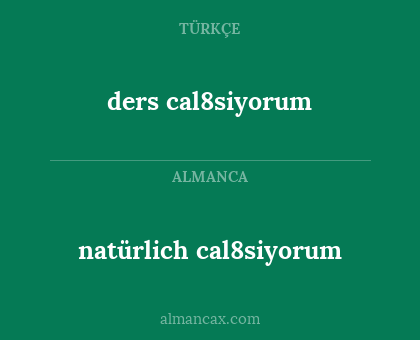 natürlich cal8siyorum - ders cal8siyorum