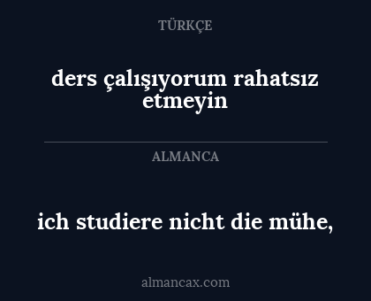 ders çalışıyorum rahatsız etmeyin - ich studiere nicht die mühe,