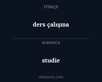 studie - ders çalışma