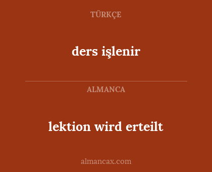 lektion wird erteilt - ders işlenir