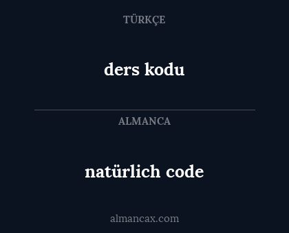 natürlich code - ders kodu