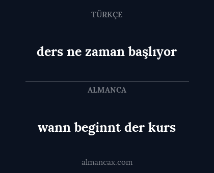 ders ne zaman başlıyor - wann beginnt der kurs