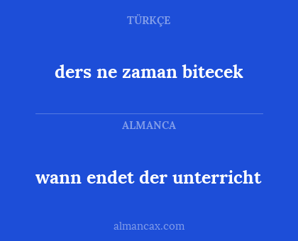 wann endet der unterricht - ders ne zaman bitecek