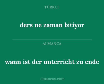 wann ist der unterricht zu ende - ders ne zaman bitiyor