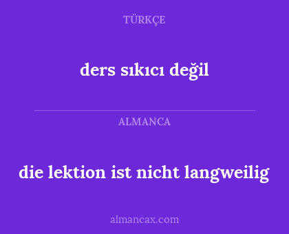 die lektion ist nicht langweilig - ders sıkıcı değil