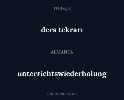 unterrichtswiederholung - ders tekrarı