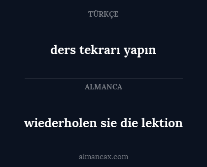 wiederholen sie die lektion - ders tekrarı yapın
