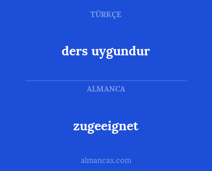 zugeeignet - ders uygundur