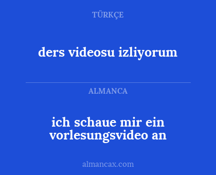 ich schaue mir ein vorlesungsvideo an - ders videosu izliyorum