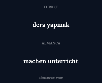 machen unterricht - ders yapmak