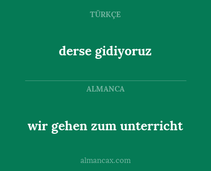 wir gehen zum unterricht - derse gidiyoruz