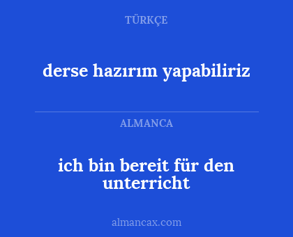 derse hazırım yapabiliriz - ich bin bereit für den unterricht