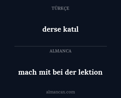 derse katıl - mach mit bei der lektion