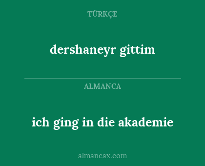 ich ging in die akademie - dershaneyr gittim
