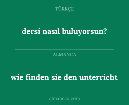 wie finden sie den unterricht - dersi nasıl buluyorsun?