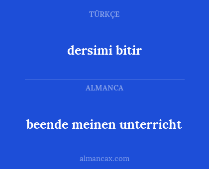 dersimi bitir - beende meinen unterricht