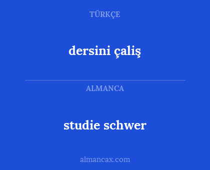studie schwer - dersini çaliş